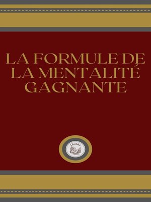 cover image of LA FORMULE DE LA MENTALITÉ GAGNANTE
